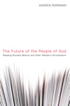 The Future of the People of God